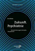 E-Book (pdf) Zukunft. Psychiatrie von Arno Deister