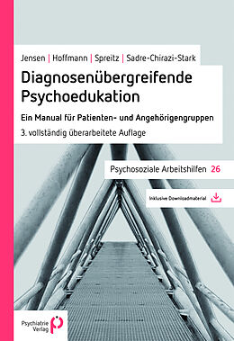 Kartonierter Einband Diagnosenübergreifende Psychoedukation von Maren Jensen, Grit Hoffmann, Julia Spreitz