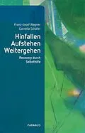 E-Book (epub) Hinfallen, Aufstehen, Weitergehen von Franz-Josef Wagner, Cornelia Schäfer