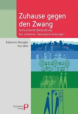 E-Book (pdf) Zuhause gegen den Zwang von Katarina Stengler, Ina Jahn