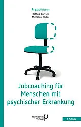 Kartonierter Einband Jobcoaching für Menschen mit psychischer Erkrankung von Bettina Bärtsch, Micheline Huber