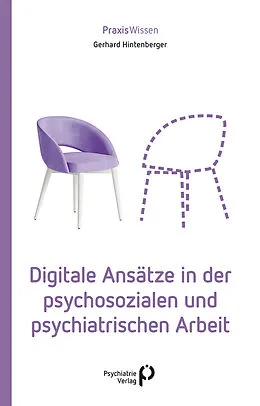 E-Book (epub) Digitale Ansätze in der psychosozialen und psychiatrischen Arbeit von Gerhard Hintenberger