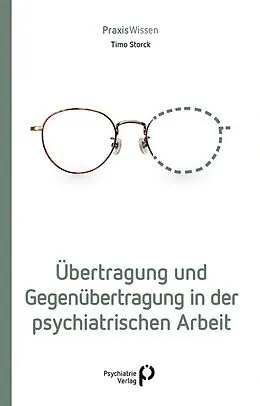 E-Book (pdf) Übertragung und Gegenübertragung in der psychiatrischen Arbeit von Timo Storck