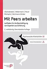 Kartonierter Einband Mit Peers arbeiten von Jörg Utschakowski, Stephan Hekermann, Imke Heuer