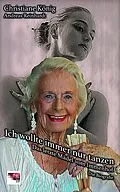 E-Book (epub) Ich wollte immer nur tanzen von Christiane König