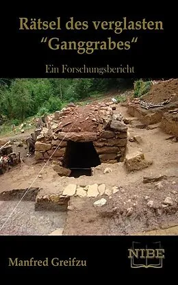 E-Book (epub) Rätsel des verglasten "Ganggrabes" von Manfred Greifzu