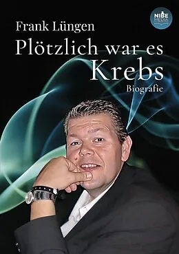 E-Book (epub) Plötzlich war es Krebs von Frank Lüngen