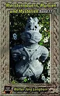E-Book (epub) Monstermauern, Mumien und Mysterien Band 17 von Walter-Jörg Langbein