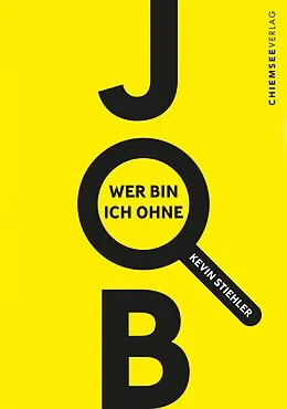 E-Book (epub) Wer bin ich ohne Job? von Kevin Stiehler, Kevin Stiehler
