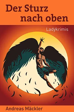 E-Book (epub) Der Sturz nach oben von Andreas Mäckler