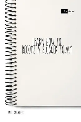 E-Book (epub) Learn How to Become a Blogger Today von Dale Carnegie, Sheba Blake