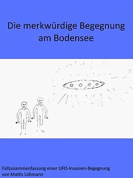 E-Book (epub) Die merkwürdige Begegnung am Bodensee von Mattis Lühmann