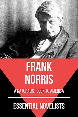 E-Book (epub) Essential Novelists - Frank Norris von Frank Norris, August Nemo