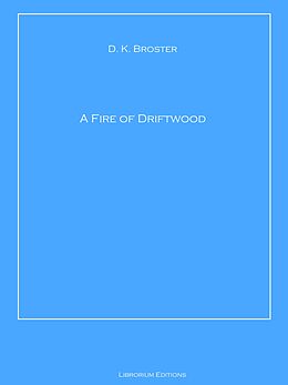 eBook (epub) A Fire of Driftwood de D. K. Broster