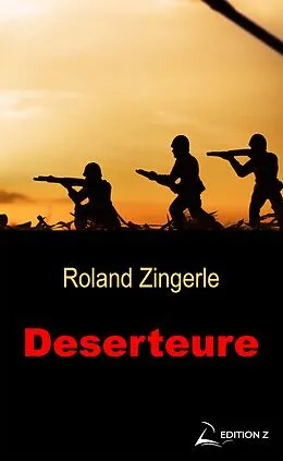 E-Book (epub) Deserteure von Roland Zingerle