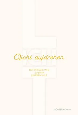 E-Book (epub) LICHT aufdrehen von Günter Peham