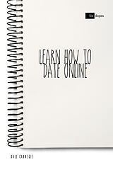eBook (epub) Learn How to Date Online de Dale Carnegie, Sheba Blake