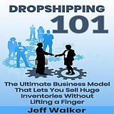 E-Book (epub) Dropshipping 101 von Jeff Walker