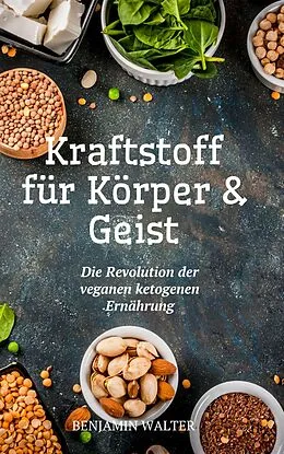 E-Book (epub) Kraftstoff für Körper und Geist von Benjamin Walter