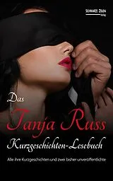 E-Book (epub) Das Tanja Russ Kurzgeschichten-Lesebuch von Tanja Russ