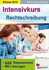Kartonierter Einband Intensivkurs Rechtschreibung / Klasse 9-10 von Stefan Schulze-Beiering