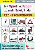 E-Book (pdf) Mit Spiel und Spaß zu mehr Erfolg in der Rechtschreibung von Claudia Ertl, Sophie Tschannerl