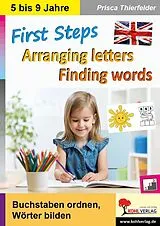 E-Book (pdf) First Steps - Arranging letters, Finding words von Prisca Thierfelder