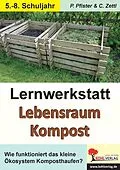 E-Book (pdf) Lernwerkstatt Lebensraum Kompost von Petra Pfister, Christiane Zettl