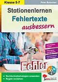 E-Book (pdf) Stationenlernen Fehlertexte ausbessern / Klasse 5-7 von Peter Botschen