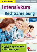 E-Book (pdf) Intensivkurs Rechtschreibung / Klasse 9-10 von Stefan Schulze-Beiering