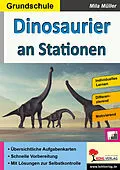 E-Book (pdf) Dinosaurier an Stationen / Grundschule von Mila Müller