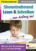 E-Book (pdf) Sinnentnehmend Lesen und Schreiben ... von Anfang an! von Manuel Schneider