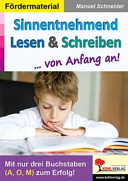 E-Book (pdf) Sinnentnehmend Lesen und Schreiben ... von Anfang an! von Manuel Schneider