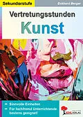 PDF Vertretungsstunden Kunst / Sekundarstufe von Eckhard Berger