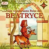 Audio CD (CD/SACD) Die wundersame Reise der Beatryce von Kate DiCamillo