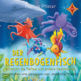 Audio CD (CD/SACD) Der Regenbogenfisch entdeckt die Tiefsee und andere Geschichten von Marcus Pfister