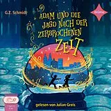 Audio CD (CD/SACD) Adam und die Jagd nach der zerbrochenen Zeit von G.Z. Schmidt