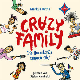 Audio CD (CD/SACD) Crazy Family - Die Hackebarts räumen ab! von Markus Orths