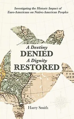 E-Book (epub) A Destiny Denied... A Dignity Restored von Harry Smith