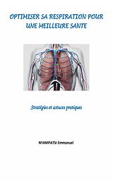 eBook (epub) OPTIMISER SA RESPIRATION POUR UNE MEILLEURE SANTE de Emmanuel Nyampatsi