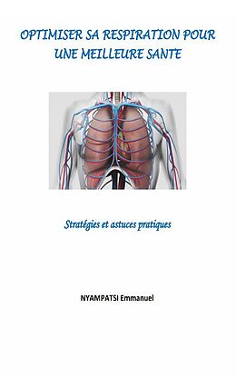 eBook (epub) OPTIMISER SA RESPIRATION POUR UNE MEILLEURE SANTE de Emmanuel Nyampatsi