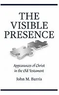 E-Book (epub) The Visible Presence von John M Burris