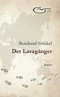 E-Book (epub) Der Lavagänger von Reinhard Stöckel