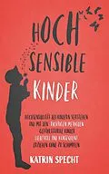E-Book (epub) Hochsensible Kinder von Katrin Specht
