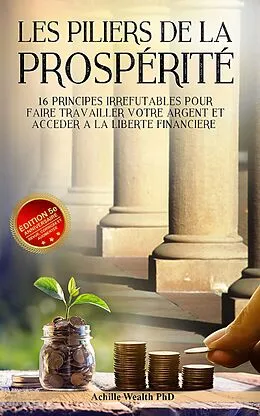 E-Book (epub) Les Piliers De La Prospérité von Achille Wealth