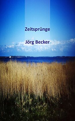 E-Book (epub) Zeitsprünge von Jörg Becker