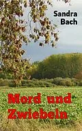 E-Book (epub) Mord und Zwiebeln von Sandra Bach