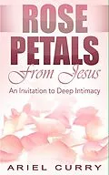 E-Book (epub) Rose Petals From Jesus von Ariel Curry