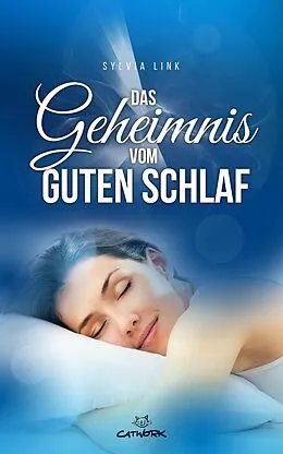 E-Book (epub) Das Geheimnis vom guten Schlaf von Sylvia Link