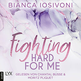 Audio Download Fighting Hard for Me von Iosivoni, Bianca